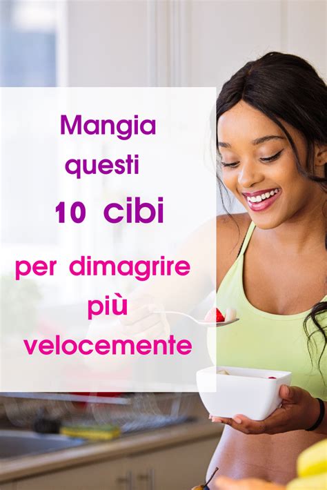 In questo post troverai i 10 cibi migliori da mangiare per ...