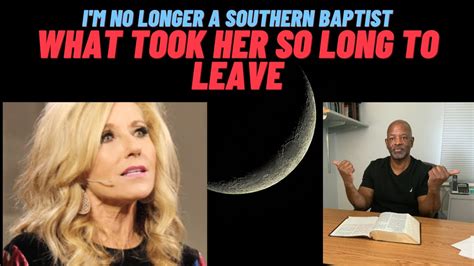 beth moore i m no longer a southern baptist what took her so long youtube