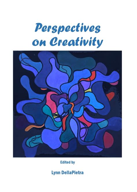 Perspectives On Creativity Cambridge Scholars Publishing