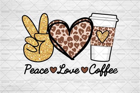Peace Love Coffee Sublimation Png Graphic By Nixdigitalstudio
