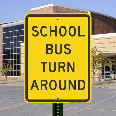 24 In X 18 In School Bus Turn Around Sign Sku K 4436