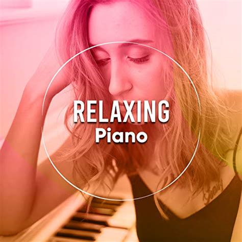 Relaxing Instrumental Piano Relaxing Piano Music Consrt Digital Music