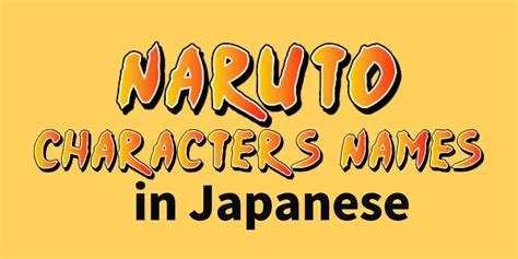 Naruto Characters Names A Guide To Meanings And Origins