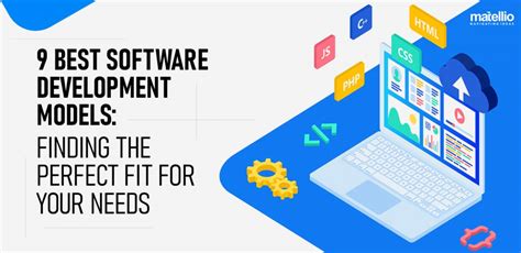 9 Best Software Development Models Finding The Perfect Fit For Your