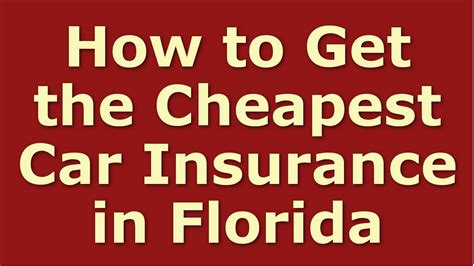 How To Get Cheap Car Insurance In Florida Best Florida Auto Insurance