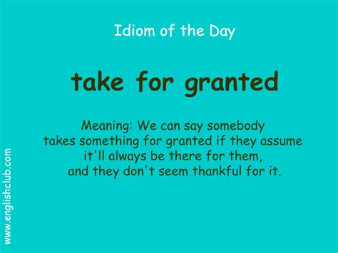 Take For Granted English Phrases Idioms English Words English Phrases