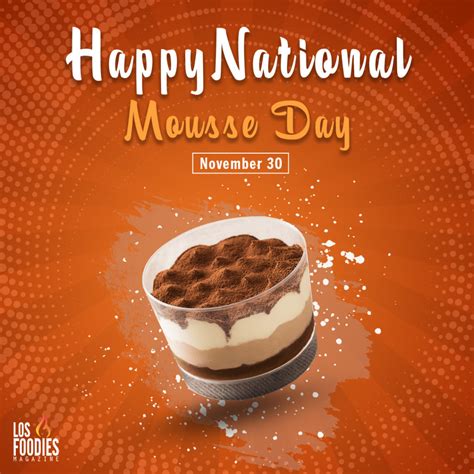 National Mousse Day Los Foodies Magazine