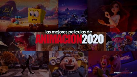 Mejores Películas De Animación En 2020 ️ Notodoanimaciones