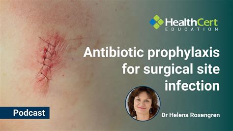Podcast Antibiotic Prophylaxis For Surgical Site Infection Skin Repair