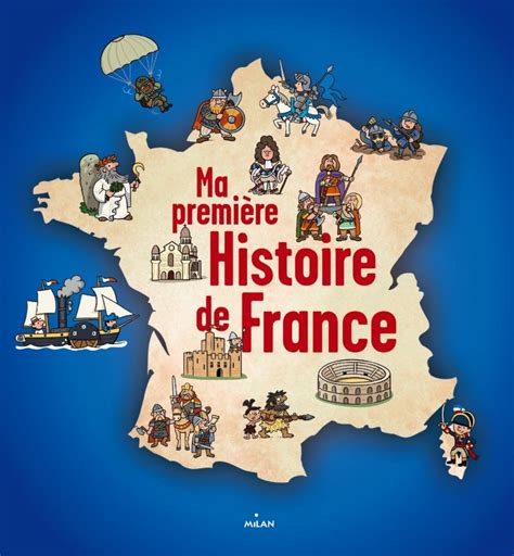 Ma Premiere Histoire De France Evripidisgr