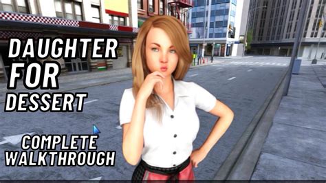 Daughter For Dessert Walkthrough Complete Guide Walkthrough Steps