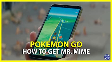 Pokemon GO How To Get Mr Mime In Gamer Tweak
