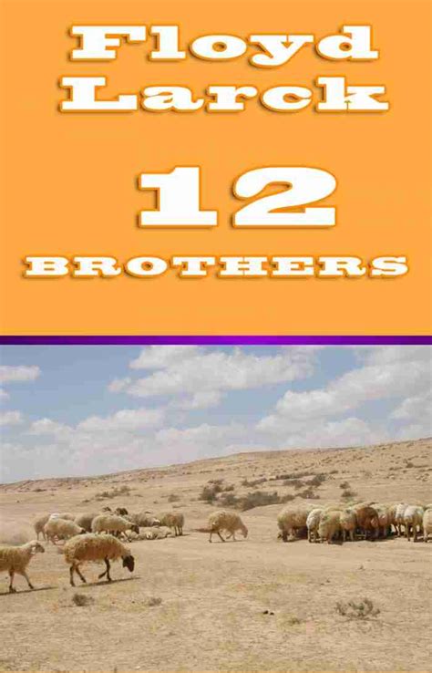 12 Brothers The Written Works Of Floyd Larck