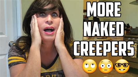 Still Another Naked Creeper Happy Thursday YouTube