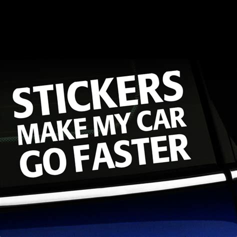 Stickers Make My Car Go Faster Vinyl Car Decal