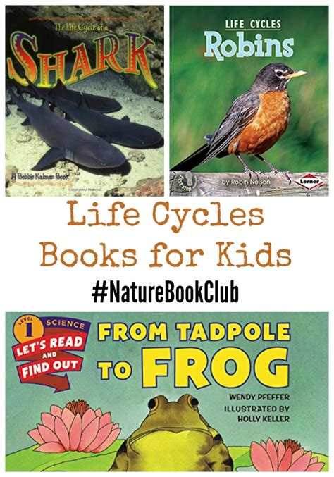 Life Cycles Books For Kids Naturebookclub Booklist