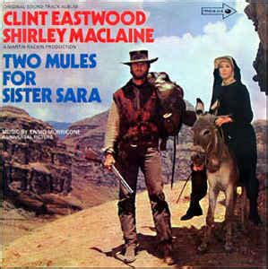 My copy of this american spaghetti score. Two Mules For Sister Sara (Original Soundtrack Album ...
