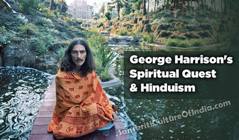 George Harrisons Spiritual Quest And Hinduism Sanskriti Hinduism And