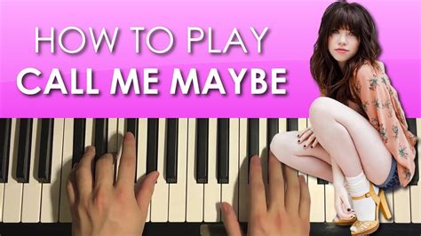 How To Play Call Me Maybe By Carly Rae Jepsen Piano Tutorial Lesson Youtube