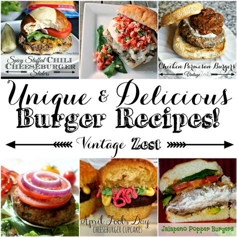 Unique And Delicious Burger Recipes ~ Dianes Vintage Zest