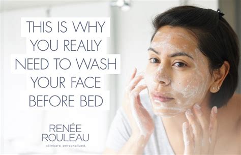 Five Reasons To Wash Your Face Before Bedtime Renée Rouleau