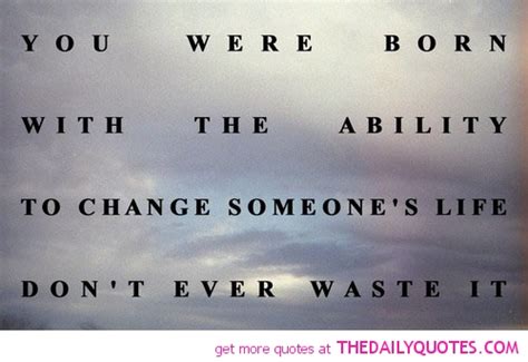 Quotes About Changing Someones Life. QuotesGram