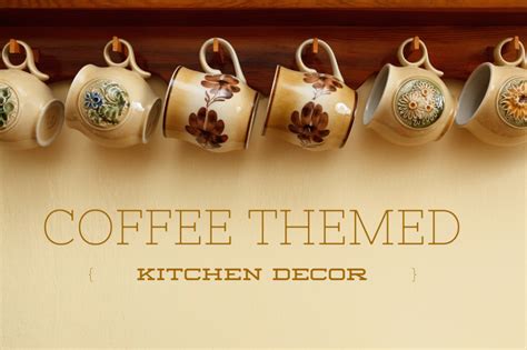 We suggest you consider the images and pictures of coffee themed kitchen curtains, interior ideas with details, etc. Coffee Themed Kitchen Decor: Make Your Kitchen as Cozy and ...
