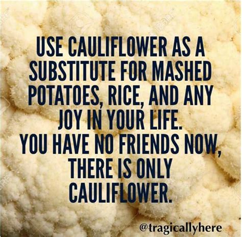 Use Cauliflower As A Substitute For Mashed Potatoes Rice And Any Joy