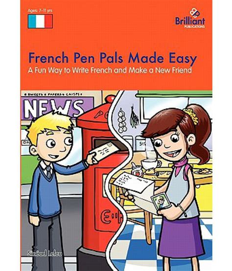 French Pen Pals Made Easy A Fun Way To Write French And Make A New