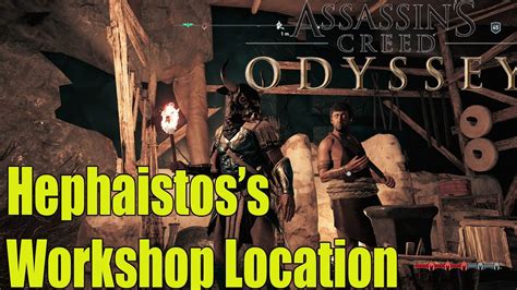 Assassins Creed Odyssey Hephaistos S WorkShop Location YouTube