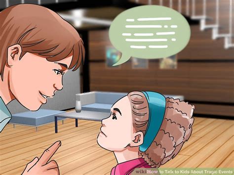 How To Talk To Kids About Tragic Events With Pictures Wikihow Mom
