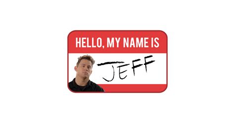 My Name Is Jeff My Name Is Jeff Posters And Art Prints Teepublic