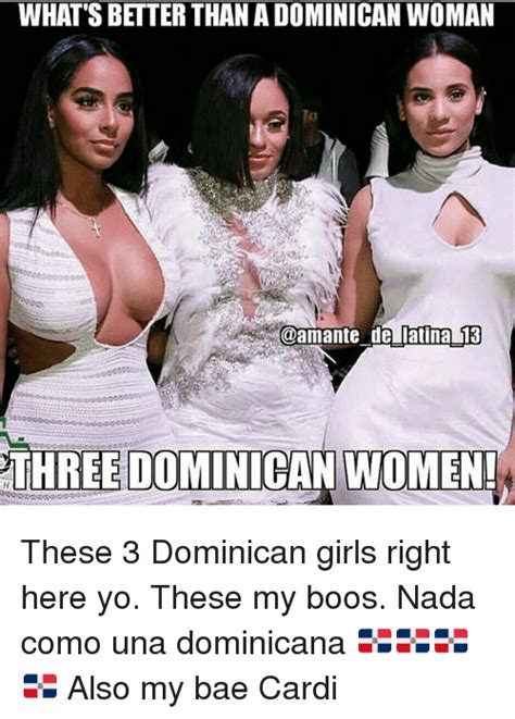 What S Better Than Adominican Woman Amante De Latina 13 Three Dominican Women These 3 Dominican