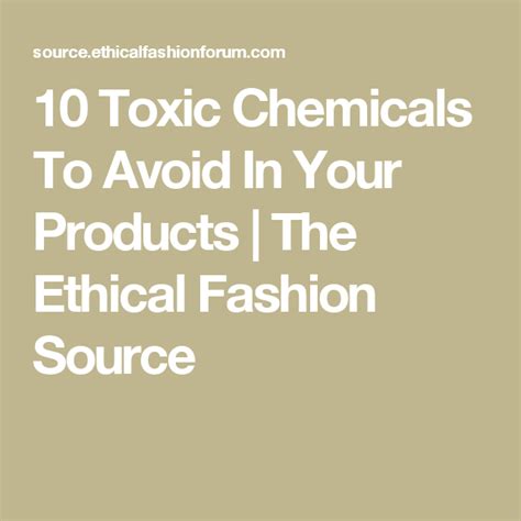 Toxic Chemicals To Avoid In Your Products The Ethical Fashion