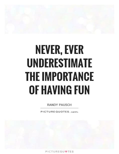 √ Having Fun Quotes And Sayings