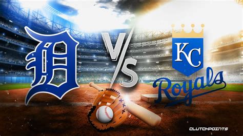 Tigers Vs Royals Odds Prediction Pick How To Watch MLB Game