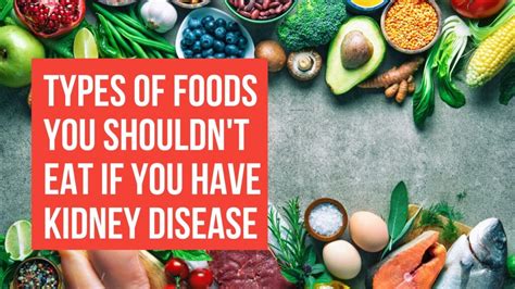 Types Of Foods Your Shouldnt Eat If You Have Kidney Disease Walk In Lab