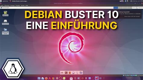 Debian Buster 10 Eine Einführung Linux Youtube