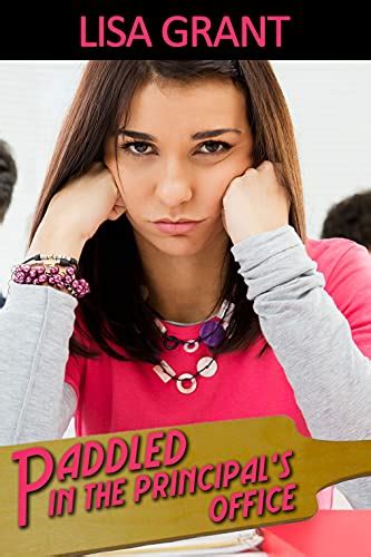 paddled in the principal s office three schoolgirl spanking tales ebook grant lisa