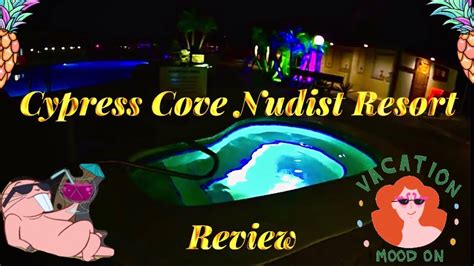 Cypress Cove Nudist Resort Review Youtube