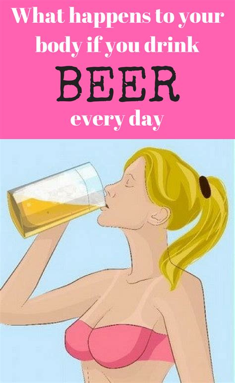 what happens to your body if you drink beer all the time healthproducts drinking beer
