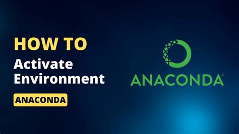 How To Activate Environment In Anaconda Prompt Anaconda Tutorial
