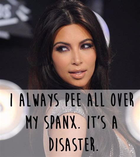 33 things kim kardashian has 100 actually said kardashian quotes kim kardashian quotes