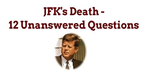 Jfk Death 12 Unanswered Questions Youtube