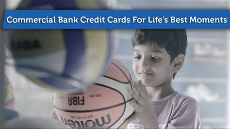 Commercial Bank Credit Cards For Lifes Best Moments Youtube