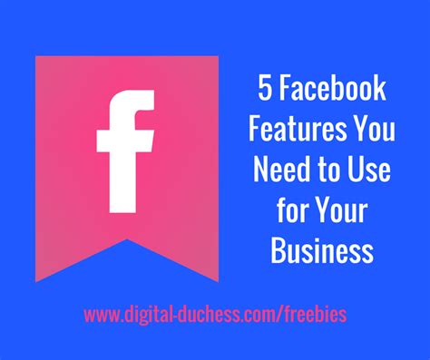 5 Facebook Features You Need To Use In Your Business The Digital Duchess