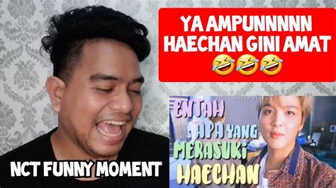 Funny Moment Nct Haechan Entah Apa Yang Merasukimu 🤣🤣🤣 Youtube