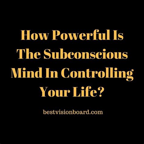 How Powerful Is The Subconscious Mind In Controlling Your Life