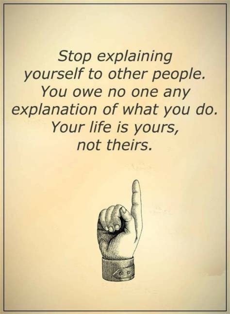 Stop Explaining Yourself You Owe No One Any Explanation About What You
