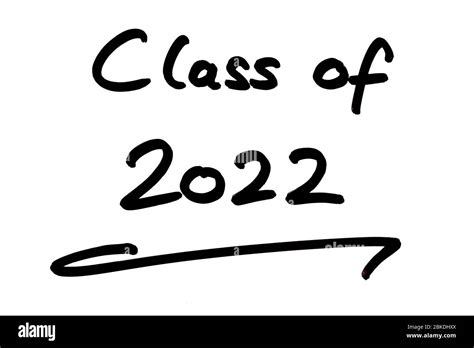 Class Of 2022 Handwritten On A White Background Stock Photo Alamy